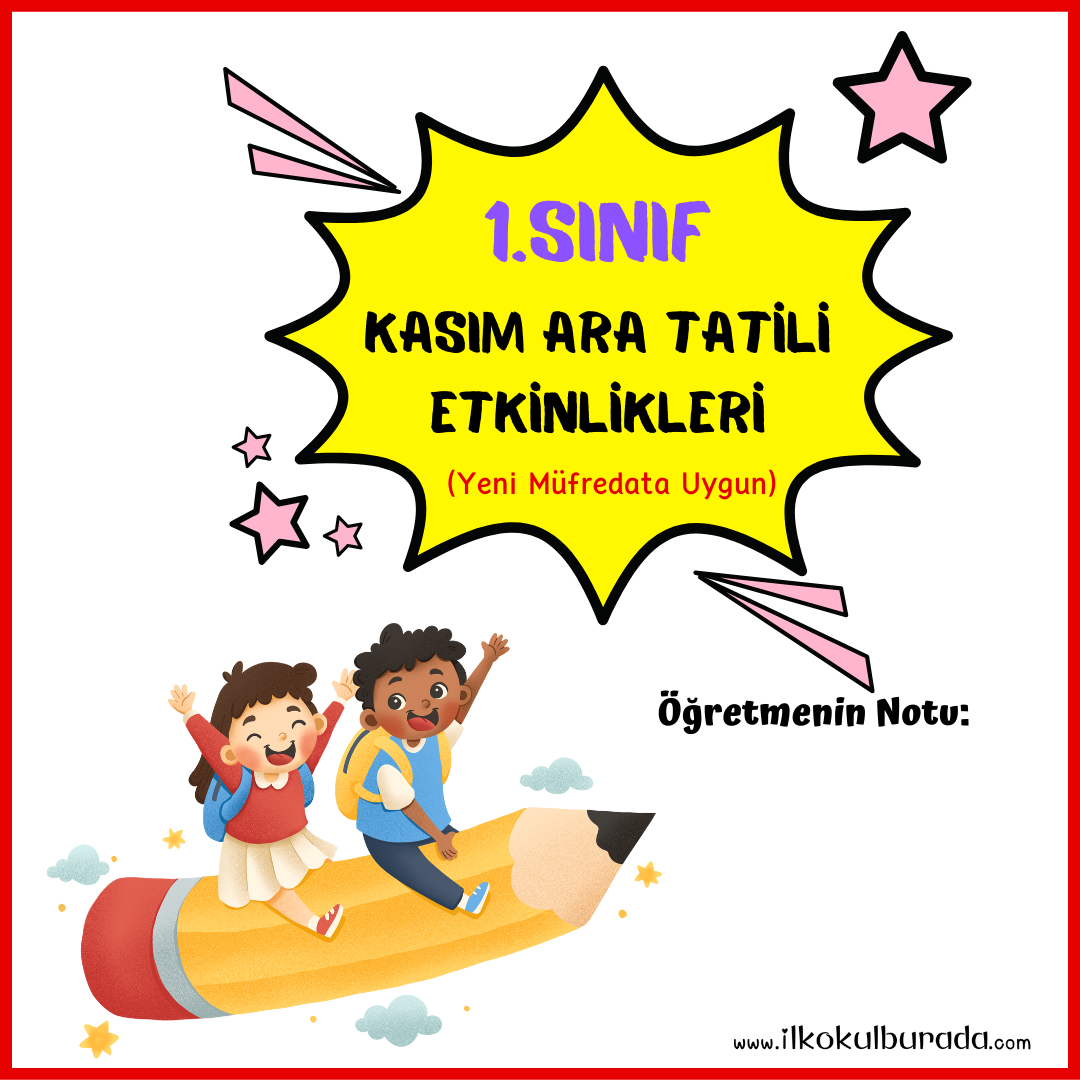 1. Sınıf Kasım Ara Tatili Etkinlikleri (Yeni Müfredata Uygun)