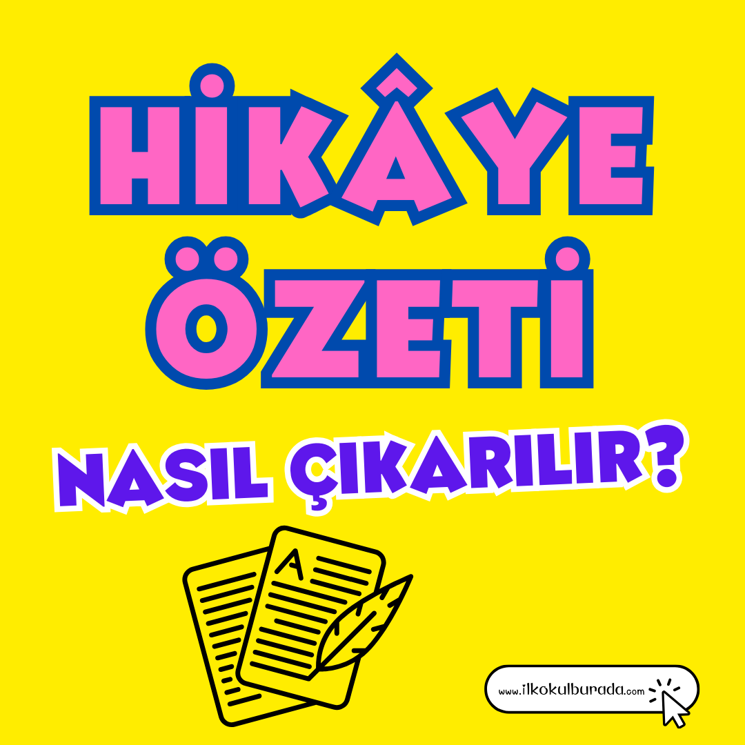 Hikâye Özeti Nasıl Çıkarılır? Bir Hikâyenin Özetini Yazmak İçin Nelere Dikkat Etmeliyiz?